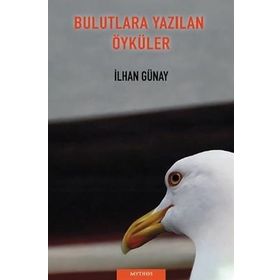 Bulutlara Yazılan Öyküler - İlhan Günay