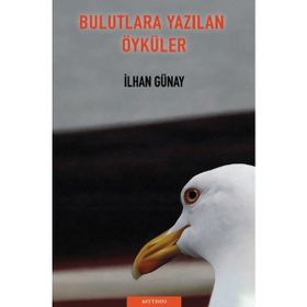 Bulutlara Yazılan Öyküler - İlhan Günay