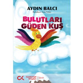 BULUTLARI GÜDEN KUŞ - AYDIN BALCI