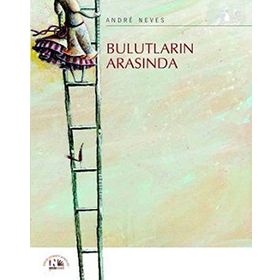 BULUTLARIN ARASINDA - ANDRE NEVES