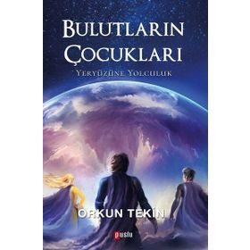 Bulutların Çocukları - Orkun Tekin