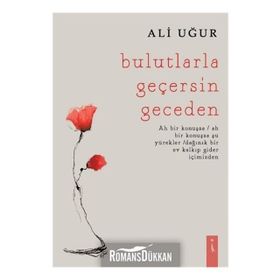 Bulutlarla Geçersin Geceden - Ali Uğur