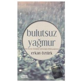 BULUTSUZ YAĞMUR - ERKAN ÖZTÜRK