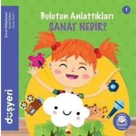 Bulutun Anlattıkları - Sanat Nedir? Aytuna Dirican
