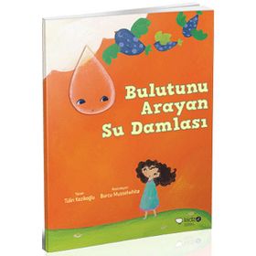 Bulutunu Arayan Su Damlası - Tülin Kozikoğlu;Burcu Musselwhite