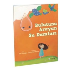 Bulutunu Arayan Su Damlası - Tülin Kozikoğlu;Burcu Musselwhite