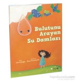Bulutunu Arayan Su Damlası - Tülin Kozikoğlu;Burcu Musselwhite