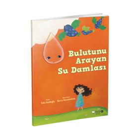 Bulutunu Arayan Su Damlası - Tülin Kozikoğlu;Burcu Musselwhite