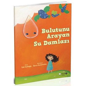 Bulutunu Arayan Su Damlası - Tülin Kozikoğlu;Burcu Musselwhite
