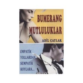 BUMERANG MUTLULUKLAR - ADIL ÇAYLAK