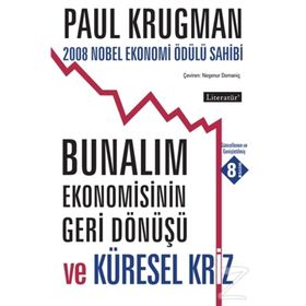 BUNALIM EKONOMISININ GERI DÖNÜŞÜ - PAUL KRUGMAN