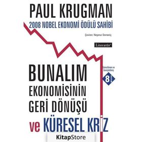 BUNALIM EKONOMISININ GERI DÖNÜŞÜ - PAUL KRUGMAN