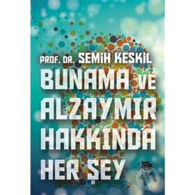 Bunama ve Alzaymır Hakkında Her Şey - Semih Keskil