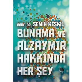 Bunama ve Alzaymır Hakkında Her Şey - Semih Keskil