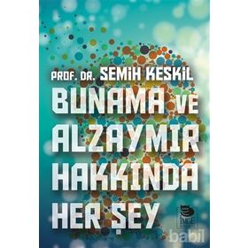 Bunama ve Alzaymır Hakkında Her Şey - Semih Keskil