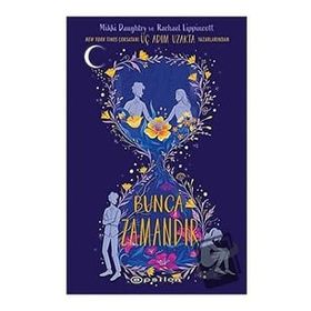 Bunca Zamandır Ciltli - Rachael Lippincott &amp; Mikki Daughtry