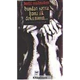 BUNDAN SONRA BANA İLK DOKUNANI - BODIL MALMSTEN