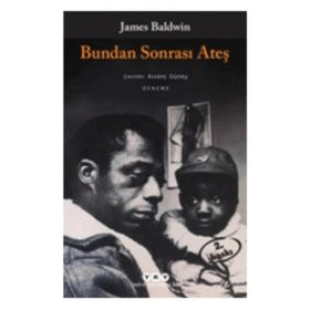 Bundan Sonrası Ateş - James Baldwin