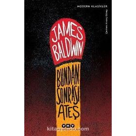 Bundan Sonrası Ateş - James Baldwin
