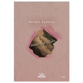 Bunlar Hep Güzden - Nermin Ayduran