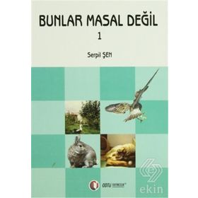 BUNLAR MASAL DEĞİL 1 - SERPIL ŞEN