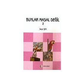 BUNLAR MASAL DEĞİL 2 - SERPIL ŞEN