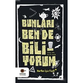 Bunları Ben de Biliyorum - Elif İnce