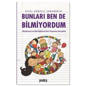 Bunları Ben de Bilmiyordum - Aysel Güneşli Çobanoğlu