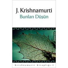 Bunları Düşün - Jiddu Krishnamurti