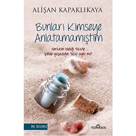 Bunları Kimseye Anlatamamıştım - Alişan Kapaklıkaya