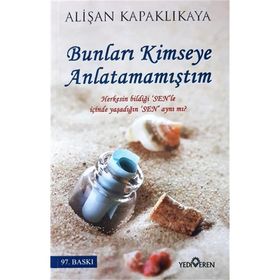 Bunları Kimseye Anlatamamıştım - Alişan Kapaklıkaya