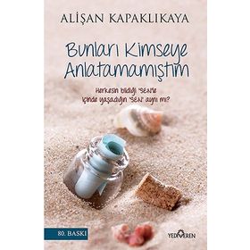Bunları Kimseye Anlatamamıştım - Alişan Kapaklıkaya