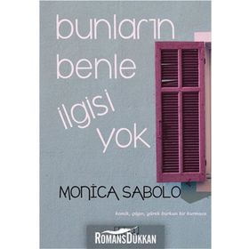 Bunların Benle İlgisi Yok - Monica Sabolo