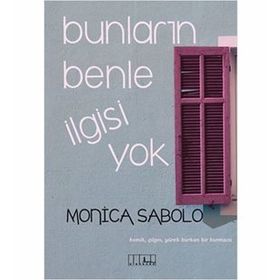 Bunların Benle İlgisi Yok - Monica Sabolo