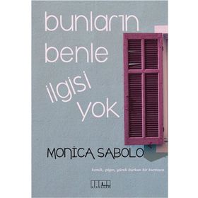Bunların Benle İlgisi Yok - Monica Sabolo