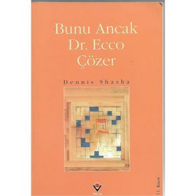 BUNU ANCAK DR.ECCO ÇÖZER - DENNIS SHASHA