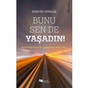Bunu Sen De Yaşadın - Hüseyin Döngül