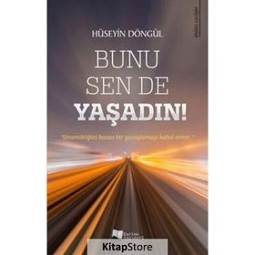 Bunu Sen De Yaşadın - Hüseyin Döngül