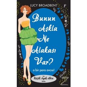 BUNUN AŞKLA NE ALAKASI VAR? O BIR PARA AVCISI! - LUCY BROADBENT
