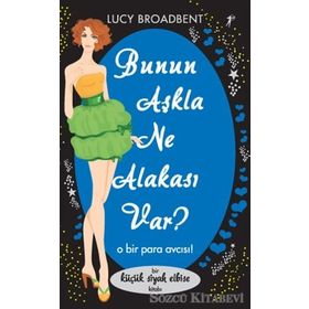 BUNUN AŞKLA NE ALAKASI VAR? O BIR PARA AVCISI! - LUCY BROADBENT