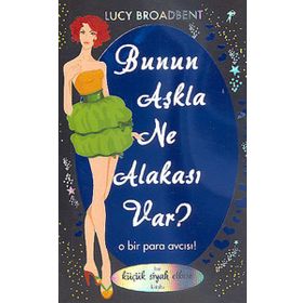 BUNUN AŞKLA NE ALAKASI VAR? O BIR PARA AVCISI! - LUCY BROADBENT