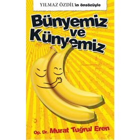 Bünyemiz ve Künyemiz - op murat tugrul eren