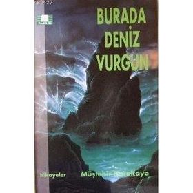Burada Deniz Vurgun - Müştehir Karakaya
