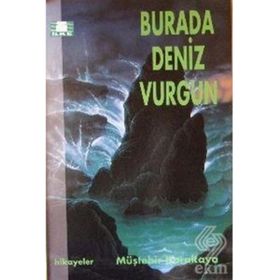Burada Deniz Vurgun - Müştehir Karakaya