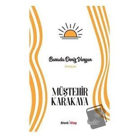 Burada Deniz Vurgun - Müştehir Karakaya