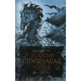 BURADA EJDERHALAR YAŞAR - JAMES A. OWEN