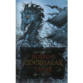 BURADA EJDERHALAR YAŞAR - JAMES A. OWEN