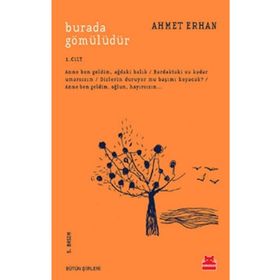 Burada Gömülüdür 1. Cilt - Ahmet Erhan