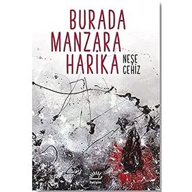 Burada Manzara Harika - Neşe Cehiz