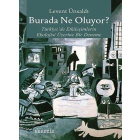Burada Ne Oluyor? - Levent Ünsaldı